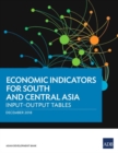 Image for Economic Indicators for South and Central Asia : Input-Output Tables