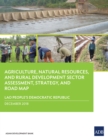 Image for Lao People&#39;s Democratic Republic: Agriculture, Natural Resources, and Rural Development Sector Assessment, Strategy, and Road Map