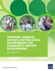 Image for Trainers&#39; Manual on Facilitating Local Government-Led Community-Driven Development