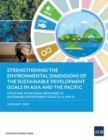 Image for Strengthening the Environmental Dimensions of the Sustainable Development Goals in Asia and the Pacific : Stocktake of National Responses to Sustainable Development Goals 12, 14, and 15