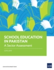 Image for School Education in Pakistan : A Sector Assessment