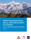 Image for Improving Education, Skills, and Employment in Tourism: Almaty-bishkek Economic Corridor