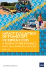 Image for Impact Evaluation of Transport Interventions: A Review of the Evidence