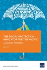 Image for The Social Protection Indicator for the Pacific : Assessing Progress