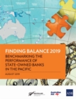 Image for Finding Balance 2019 : Benchmarking the Performance of State-Owned Banks in the Pacific