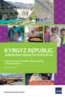 Image for Kyrgyz Republic: Improving Growth Potential