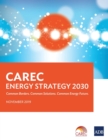 Image for CAREC Energy Strategy 2030 : Common Borders. Common Solutions. Common Energy Future.