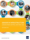 Image for Gender in Infrastructure : Lessons from Central and West Asia