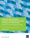 Image for Developing National Student Assessment Systems for Quality Education : Lessons from the Republic of Korea