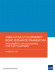 Image for ASEAN+3 Multi-Currency Bond Issuance Framework: Implementation Guidelines for the Philippines