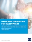 Image for Unlocking Innovation for Development: Action Update: What Worked and What Didn&#39;t for ADB&#39;s First Innovation Regional Technical Assistance Project