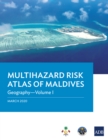 Image for Multihazard Risk Atlas of Maldives: Geography-Volume I