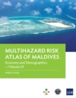 Image for Multihazard Risk Atlas of Maldives: Economy and Demographics-Volume III