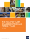 Image for The Impact of Tariff Changes on Armenia&#39;s Foreign Trade