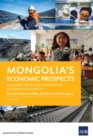 Image for Mongolia&#39;s Economic Prospects: Resource-Rich and Landlocked Between Two Giants