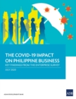 Image for The COVID-19 Impact on Philippine Business : Key Findings from the Enterprise Survey