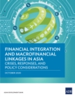 Image for Financial Integration and Macrofinancial Linkages in Asia: Crises, Responses, and Policy Considerations
