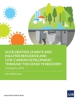 Image for Accelerating Climate and Disaster Resilience and Low-Carbon Development through the COVID-19 Recovery : Technical Note