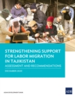 Image for Strengthening Support for Labor Migration in Tajikistan: Assessment and Recommendations.