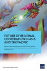 Image for Future of Regional Cooperation in Asia and the Pacific
