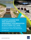 Image for Climate Change Risk and Adaptation Assessment for Irrigation in Southern Viet Nam: Water Efficiency Improvement in Drought-Affected Provinces