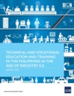 Image for Technical and Vocational Education and Training in the Philippines in the Age of Industry 4.0