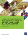 Image for Study of Women&#39;s Role in Irrigated Agriculture in the Lower Vaksh River Basin, Tajikistan