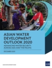 Image for Asian Water Development Outlook 2020: Advancing Water Security Across Asia and the Pacific