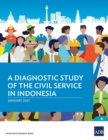 Image for A Diagnostic Study of the Civil Service in Indonesia