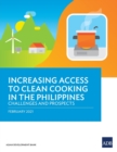 Image for Increasing Access to Clean Cooking in the Philippines : Challenges and Prospects