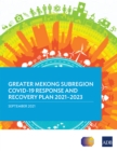 Image for Greater Mekong Subregion COVID-19 Response and Recovery Plan 2021-2023