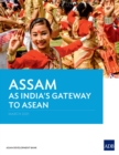 Image for Assam as India&#39;s Gateway to ASEAN
