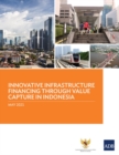 Image for Innovative Infrastructure Financing through Value Capture in Indonesia