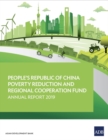 Image for People&#39;s Republic of China Poverty Reduction and Regional Cooperation Fund : Annual Report 2019