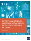 Image for Poverty, vulnerability, and fiscal sustainability in the People&#39;s Republic of China