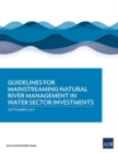 Image for Guidelines for mainstreaming natural river management in water sector investments