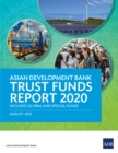 Image for Asian development bank trust funds report 2020: includes global and special funds.