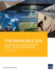 Image for The bankable SOE: commercial financing for state-owned enterprises.
