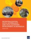 Image for Decentralization, Local Governance, and Local Economic Development in Mongolia