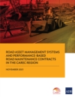 Image for Road Asset Management Systems and Performance-Based Road Maintenance Contracts in the CAREC Region