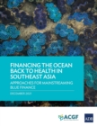 Image for Financing the Ocean Back to Health in Southeast Asia
