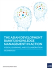 Image for Asian Development Bank&#39;s Knowledge Management in Action: Vision, Learning, and Collaboration