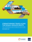Image for Strengthening Trade Along the Dhaka-Kolkata Route: For a Prosperous and Integrated South Asia