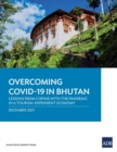 Image for Overcoming COVID-19 in Bhutan : Lessons from Coping with the Pandemic in a Tourism-Dependent Economy