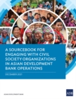 Image for A Sourcebook for Engaging with Civil Society Organizations in Asian Development Bank Operations