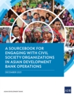 Image for A Sourcebook for Engaging With Civil Society Organizations in Asian Development Bank Operations