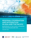 Image for Regional Cooperation and Integration in Asia and the Pacific : Responding to the COVID-19 Pandemic and &quot;Building Back Better