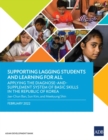 Image for Supporting Lagging Students and Learning for All : Applying the Diagnose-and-Supplement System of Basic Skills in the Republic of Korea
