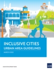 Image for Inclusive Cities: Urban Area Guidelines