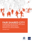Image for Fair Shared City: Guidelines for Socially Inclusive and Gender-Responsive Residential Development